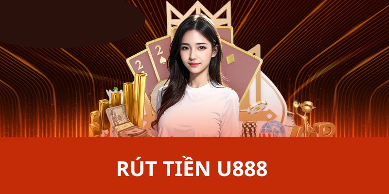 Rút tiền U888